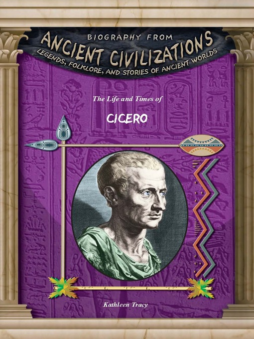 Title details for The Life and Times of Cicero by Kathleen Tracy - Available